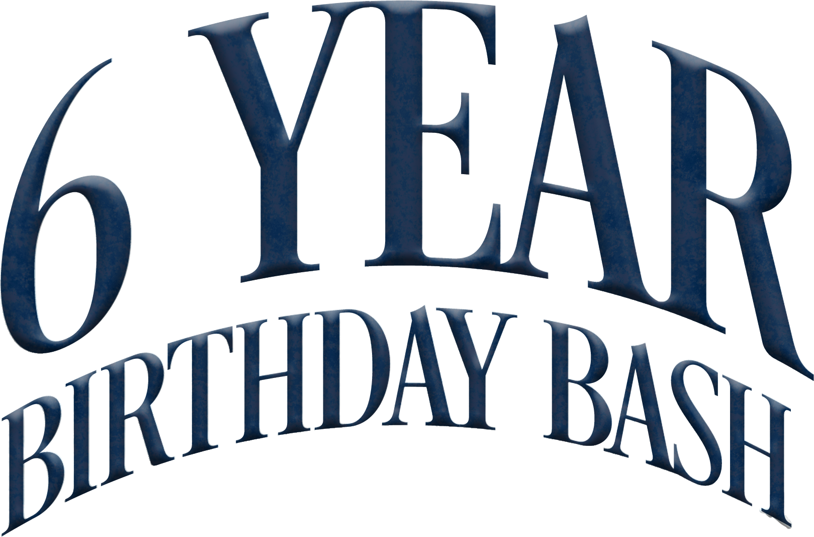 Text logo reads "6 Year Birthday Bash" in bold, arched lettering.